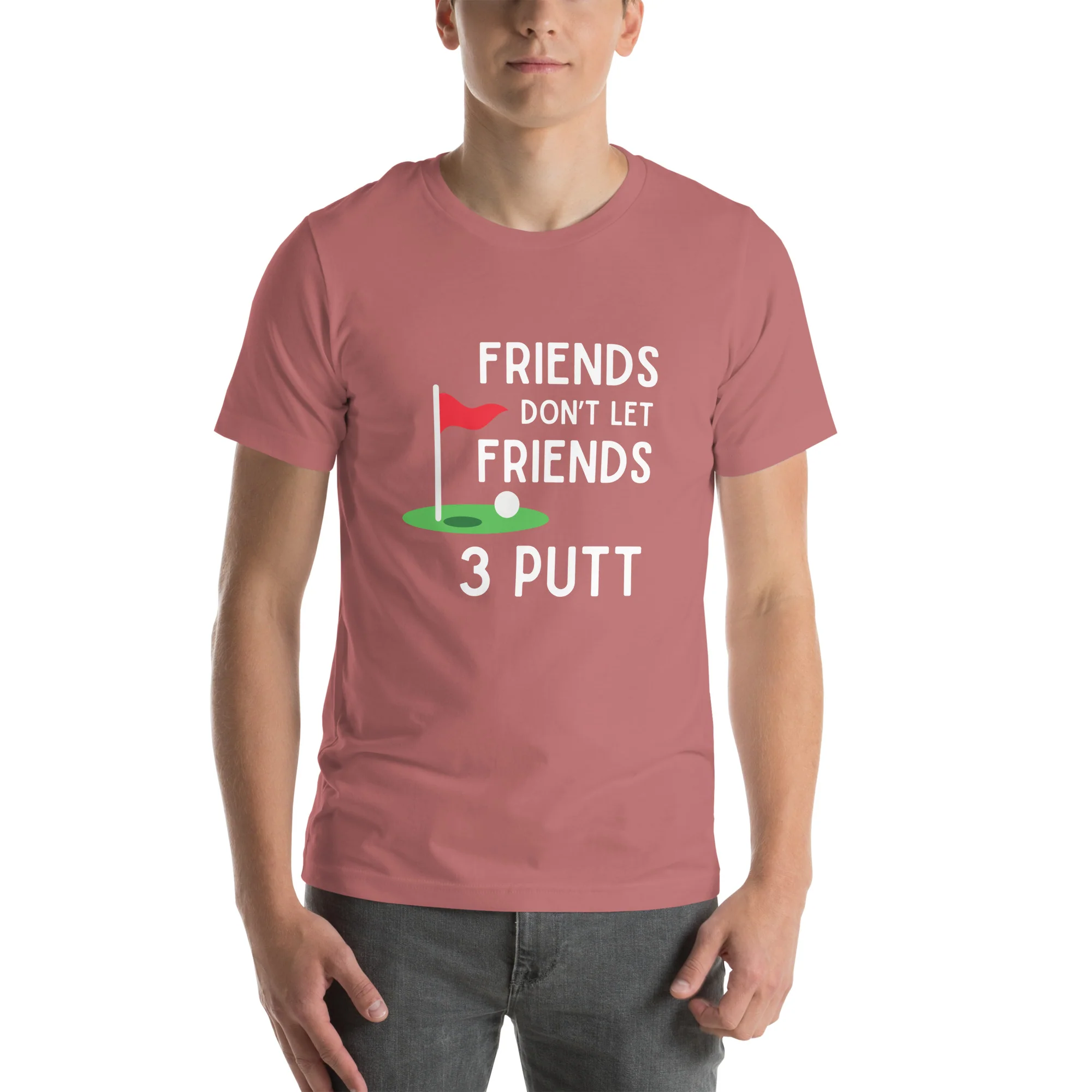 Funny Golf Shirt: Friends Don't Let Friends 3 Putt Unisex Short Sleeve Tee - Image 12