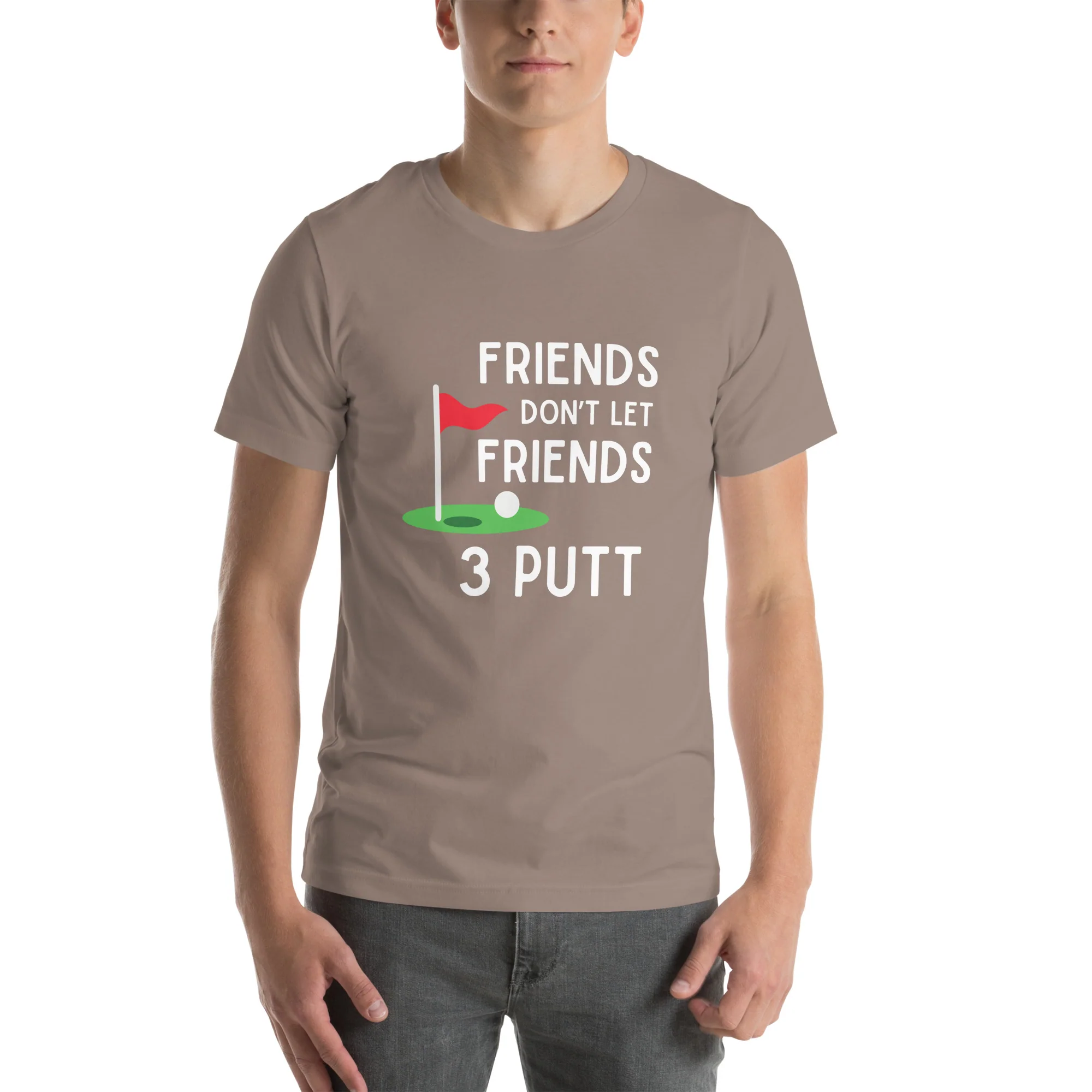 Funny Golf Shirt: Friends Don't Let Friends 3 Putt Unisex Short Sleeve Tee - Image 14